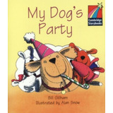 My Dogs Party - Camb Storybooks 1 - Gillham Bill