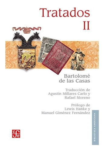 Tratados, Ii, De Fray Bartolomé De Las Casas. Editorial Fondo De Cultura Económica En Español