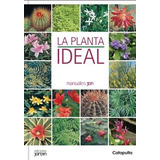 La Planta Ideal - Lucia Cane -  Manuales Jardin - Catapulta