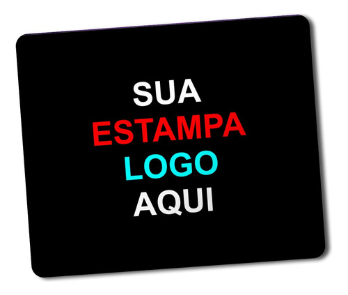 Mouse Pad Logo Personalizada Sua Marca, Estampa