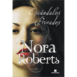 Escândalos Privados, De Roberts, Nora. Editora Bertrand Brasil Ltda., Capa Mole Em Português, 2014