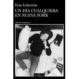 Un Dia Cualquiera En Nueva York - Fran Lebowitz