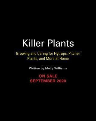Killer Plants : Growing And Caring For Flytraps, Pitcher ...
