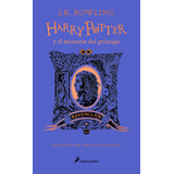 Harry Potter Y El Misterio Del Principe, De J.k. Rowling. Serie Harry Potter, Vol. 6. Editorial Salamandra, Tapa Dura, Edición 1 En Español, 2023
