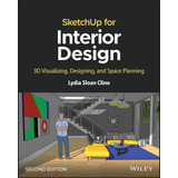 Libro: Sketchup For Interior Design: 3d Visualizing, Designi