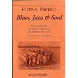 Libro: Blues, Jazz & Soul. Festival Poetico. Manzano, Albert