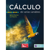 Cálculo De Varias Variables, De Ramírez Vargas, Ignacio. Grupo Editorial Patria, Tapa Blanda En Español, 2017