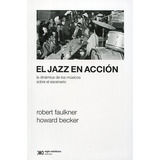 Jazz En Accion, El - Faulkner, Becker