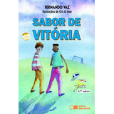 Sabor De Vitória, De Vaz, Fernando. Série Coleção Jabuti Editora Somos Sistema De Ensino, Capa Mole Em Português, 2009