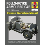 Rolls-royce Armoured Car : 1915 To 1944 (all Model(hardback)