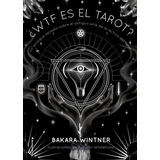 Wtf Es El Tarot - Barbara Wintner - Roca Editorial
