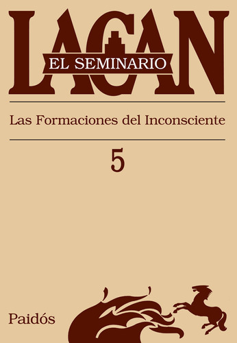 Seminario Libro 5 - La Formación Del Inconsciente, De Jacques Lacan. Editorial Paidós En Español