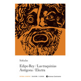 Edipo Rey . Las Traquinias . Antigona . Electra