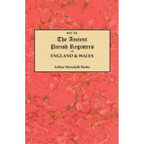 Key To The Ancient Parish Registers Of England And Wales, De Arthur Meredyth Burke. Editorial Clearfield, Tapa Blanda En Inglés