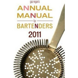 Libro Gaz Regan's Annual Manual For Bartenders, 2011 - Ga...