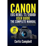 Libro Canon Eos Rebel T7/2000d User Guide : The Complete ...