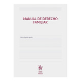 Manual De Derecho Familiar, De María Virginia Aguilar. Editorial Tirant Lo Blanch, Tapa Blanda En Español, 2019