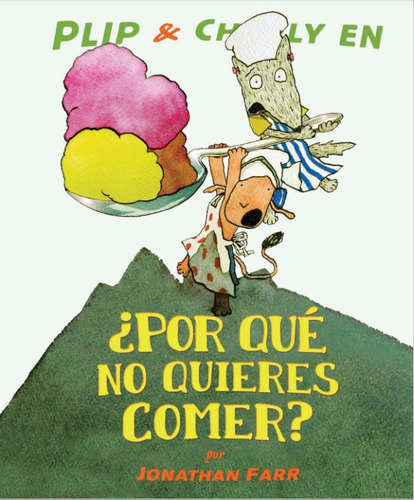 Libro Plip & Charly En¿por Qué No Quieres Comer? A. Jonathan