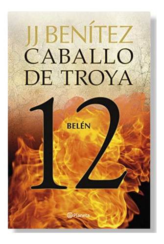 Caballo De Troya 12 -  Belén - J. J.  Benítez