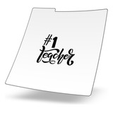 Stencil Reusable Galletas - Dia Del Maestro - #1 Teacher