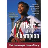 Heart Of A Champion : The Dominique Dawes Story - Kim Was...