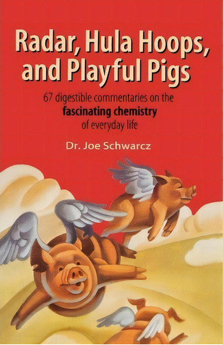 Radar, Hula Hoops, And Playful Pigs, De Dr Joe Schwarcz. Editorial St Martins Press 3pl, Tapa Blanda En Inglés