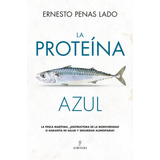 Libro: Proteina Azul. Penas Lado, Ernesto. Almuzara Editoria