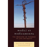 Medici Et Medicamenta - Natalie Brigit Molineaux