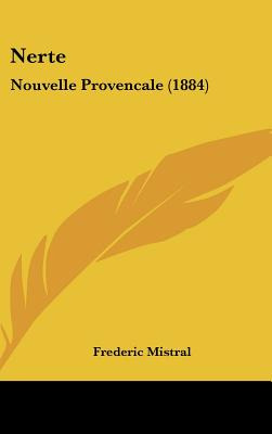 Libro Nerte: Nouvelle Provencale (1884) - Mistral, Frederic
