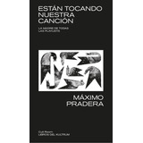 Estãâ¡n Tocando Nuestra Canciãâ³n, De Pradera, Maximo. Editorial Libros Del Kultrum En Español