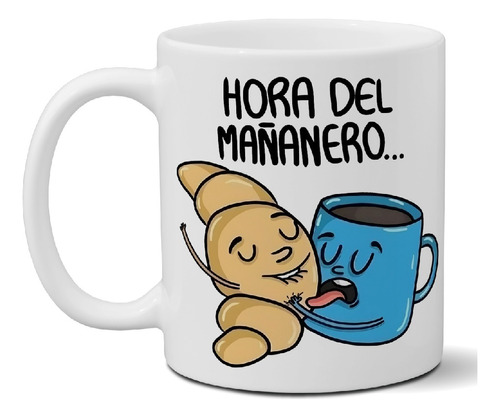 Taza De Cerámica Meme Gracioso Hora Del Mañanero Art J 89