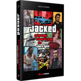 Jacked: La Historia Fuera De La Ley De Grand Theft Auto