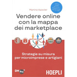 Libro Vendere Online Con La Mappa Dei Marketplace - Vazzoler