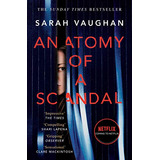 Libro Anatomy Of A Scandal (netflix) De Vaughan, Sarah