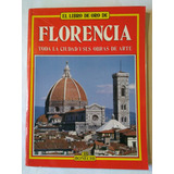 Florencia, Toda La Ciudad Y Sus Obras De Arte.