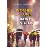 Noches De Lluvia - Rainy Nights, De Guadalupe Cisneros Villa. Editorial Exlibric, Tapa Blanda En Español, 2023