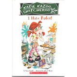 Katie Kazoo Switcheroo: I Hate Rules!, Nancy Krulik