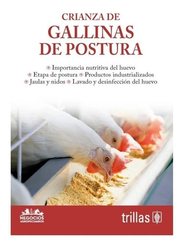 Crianza De Gallinas De Postura Serie Negocios Trillas