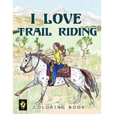 Libro I Love Trail Riding Coloring Book - Ellen Sallas