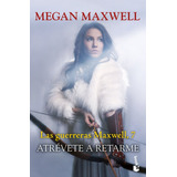 Libro Atrevete A Retarme - Megan Maxwell