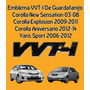 Emblema Vvt-i De Guardafango Corolla 03-14 Yaris 06-12 Toyota YARIS