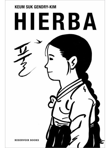 Hierba, De Keum Suk Gendry-kim. Editorial Reservoir Books, Tapa Blanda En Español, 2022