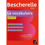Bescherelle Le Vocabulaire Pour Tous N Ed  Hb  2019