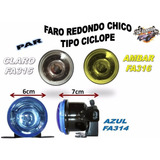 Faro Redondo Chico Tipo Ciclope Azul, Claro, Ambar Fa314