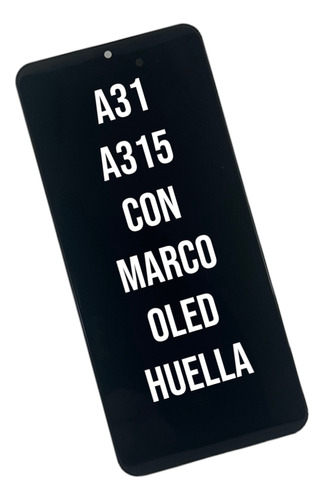 Modulo Pantalla Para Samsung A31 A315 Oled Huella Marco 