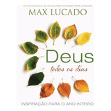 Deus Todos Os Dias: Deus Todos Os Dias Livro Max Lucado, De Lucado, Max. Vida Melhor Editora S.a, Capa Dura Em Português, 2016