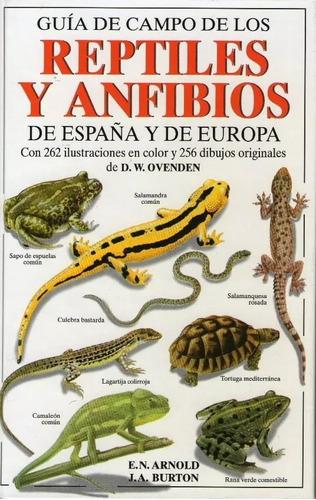 Guia De Los Reptiles Y Anfibios De España Y De Europa