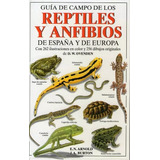 Guia De Los Reptiles Y Anfibios De España Y De Europa