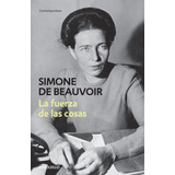 Fuerza De Las Cosas, La - Simone De Beauvoir