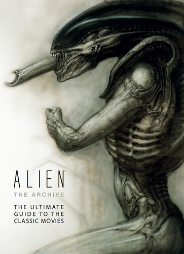 Libro: Alien: The Archive-the Ultimate Guide To The Classic 